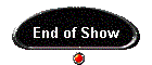End of Show
