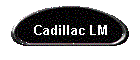 Cadillac LM