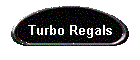 Turbo Regals